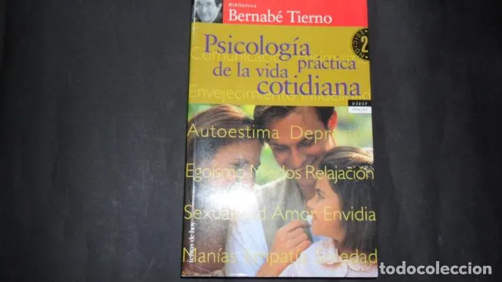 Psicología práctica de la vida cotidiana, Bernabé Tierno, ed. Temas de hoy Psicología práctica de la vida cotidiana, Bernabé Tierno, ed. Temas de hoy
