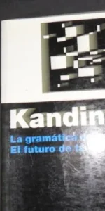 Kandinsky, La gramática de la creación, El futuro de la pintura, ed. Paidós
