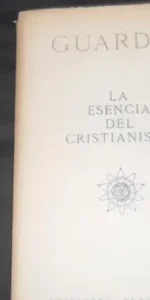 La esencia del cristianismo, Guardini, ed. Nueva época