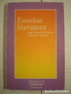 Enseñar literatura. Certezas e incertidumbres para un cambio