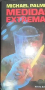 Medidas extremas, Michael Palmer, ed. Círculo de lectores