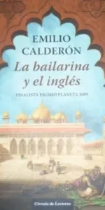 La bailarina y el inglés, Emilio Calderón, ed. Círculo de lectores
