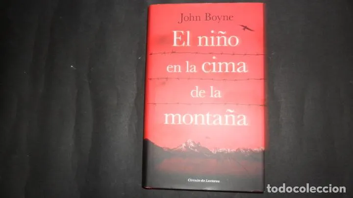 El niño en la cima de la montaña, John Boyne, ed. Círculo de lectores El niño en la cima de la montaña, John Boyne, ed. Círculo de lectores