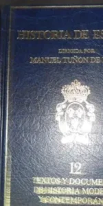 Historia de España 12, Textos y documentos de Historia Moderna y Contemporánea (XVII-XX)
