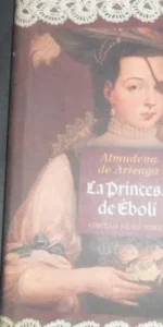 La princesa Éboli, Almudena Arteaga, ed. Círculo de lectores
