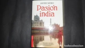 Pasión india, Javier Moro, ed. Seix Barral