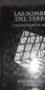 Las sombras del terror, Cárceles secretas de España, Jesús Ávila Granados, ed. Corona Borealis