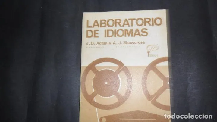 Laboratorio de idiomas, J.B. Adam y A.J. Shawcross, ed. Ramón Sopena, S.A. Laboratorio de idiomas, J.B. Adam y A.J. Shawcross, ed. Ramón Sopena, S.A.