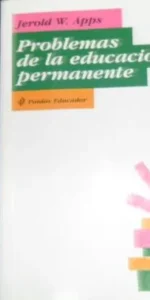 Problemas de la educación permanente, Jerold W. Apps, ed. Paidós educador