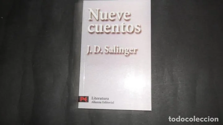 Nueve cuentos, J.D. Salinger, ed. Alianza editorial Nueve cuentos, J.D. Salinger, ed. Alianza editorial