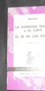 La comedia nueva o el café, El sí de las niñas, Moratín, ed. Espasa Calpe