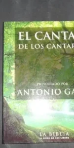 El cantar de los cantares, presentado por Antotnio Gala, ed. Ediciones de Bolsillo