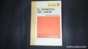 El desierto del amor, François Mauriac, ed. Biblioteca básica Salvat