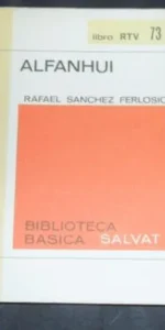 Alfanhui, Rafael Sánchez Ferlosio, ed. Biblioteca básica Salvat