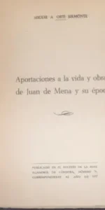 Aportaciones a la vida y obras de Juan de Mena y su época, Miguel A. Orti Belmonte, 1957