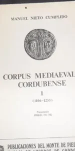 Corpus mediaevale cordubense, I (1106/1255), Manuel Nieto Cumplido