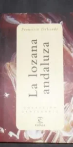 La lozana andaluza, Francisco Delicado, ed. Espasa La lozana andaluza, Francisco Delicado, ed. Espasa