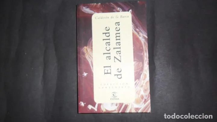 El alcalde de Zalamea, Calderón de la Barca, ed. Espasa El alcalde de Zalamea, Calderón de la Barca, ed. Espasa