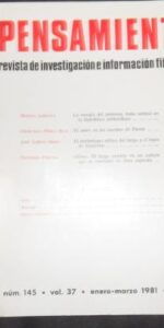 Pensamiento, Revista de investigación e información filosófica, núm. 145, vol. 37, enero/marzo 1981 Pensamiento, Revista de investigación e información filosófica, núm. 145, vol. 37, enero/marzo 1981