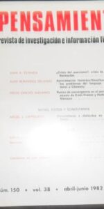 Pensamiento, Revista de investigación e información filosófica, núm. 150, vol. 38, abril/junio 1982 Pensamiento, Revista de investigación e información filosófica, núm. 150, vol. 38, abril/junio 1982
