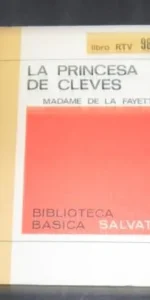 La princesa de Cleves, Madame de la Fayette, ed. Biblioteca básica Salvat