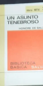 Un asunto tenebroso, Honore de Balzac, ed. Biblioteca básica Salvat