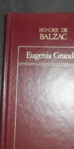 Eugenia Grandet, Honore de Balzac, ed. Orbis