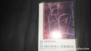 El hombre y el silencio … todavía