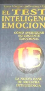 El test de inteligencia emocional, Martineaud y Engelhart, ed. Martínez Roca