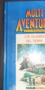 Multiaventura, Sé tú el protagonista, Los viajeros del tiempo, ed. Ingelek