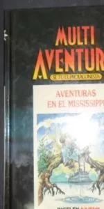 Multiaventura, Sé tú el protagonista, Aventuras en el Mississippi, ed. Ingelek