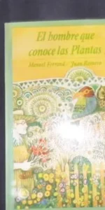 El hombre que conoce las plantas, Manuel Ferrand y Juan Romero, ed. Caja Ahorros Sevilla