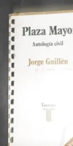 Plaza Mayor, Antología civil, Jorge Guillén, ed. Taurus