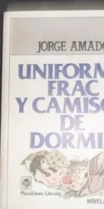 Uniforme, frac y camisón de dormir, Jorge Amado, ed. P&J