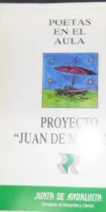 Poetas en el aula, Proyecto ?Juan de Mairena?, ed. Junta de Andalucía