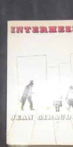 Intermezzo, Jean Giraudoux, ed. Le libre de poche Intermezzo, Jean Giraudoux, ed. Le libre de poche