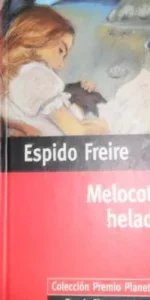 Melocotones helados, Espido Freire, ed. Planeta