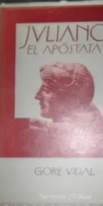 Juliano, el apóstata, Gore Vidal, ed. Narrativas Edhasa Juliano, el apóstata, Gore Vidal, ed. Narrativas Edhasa