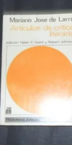 Artículos de crítica literaria, Mariano José de Larra, ed. Biblioteca Anaya Artículos de crítica literaria, Mariano José de Larra, ed. Biblioteca Anaya