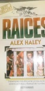 Raíces, Alex Haley, ed. Ultramar Raíces, Alex Haley, ed. Ultramar