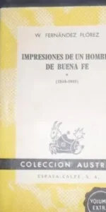 Impresiones de un hombre de buena Fe (1914-1919), W. Fernández Flórez, ed. Espasa Calpe