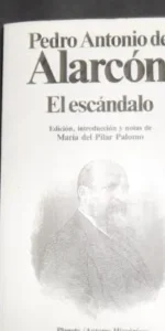 El escándalo, Pedro Antonio de Alarcón, ed. Planeta El escándalo, Pedro Antonio de Alarcón, ed. Planeta