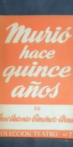 Murió hace quince años, José Antonio Giménez Arnau, Colección teatro, ed. Alfil