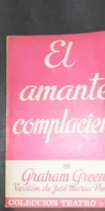 El amante complaciente, Graham Greene, Colección Teatro, ed. Alfil