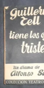 Guillermo Tell tiene los ojos tristes, Alfonso Sastre, Colección Teatro, ed. Alfil