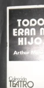 Todos eran mis hijos, Arthur Miller, Colección Teatro, ed. Escelicer