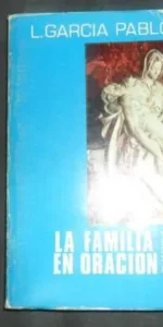 La familia en la oración, L. García Pablos, Plasencia, 1979