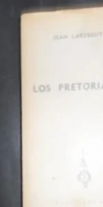 Los pretorianos, Jean Larteguy, ed. Ediciones G.P.
