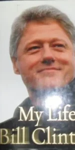 My life, Bill Clinton, ed. Alfred A. knopf My life, Bill Clinton, ed. Alfred A. knopf