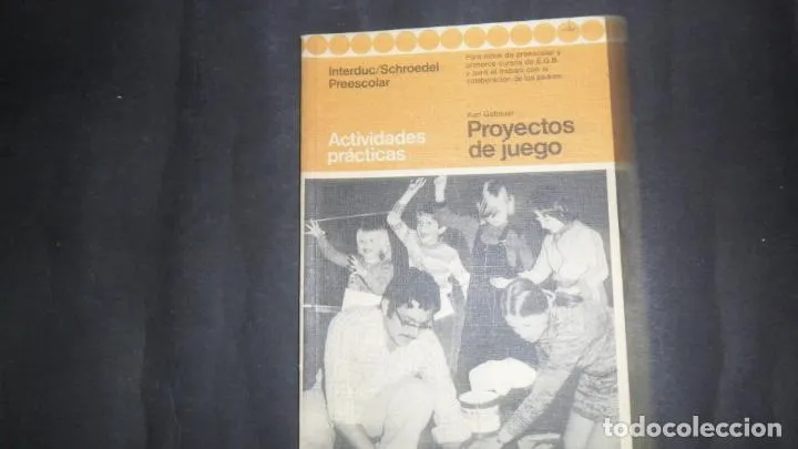Actividades prácticas, Proyectos de juego, Karl Gebauer, ed. Interduc Actividades prácticas, Proyectos de juego, Karl Gebauer, ed. Interduc